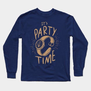 It's Party Time Long Sleeve T-Shirt